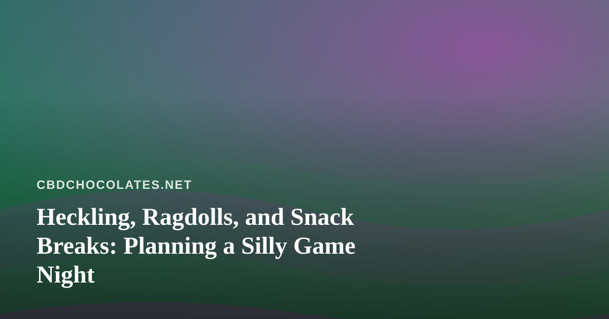 Heckling, Ragdolls, and Snack Breaks: Planning a Silly Game Night